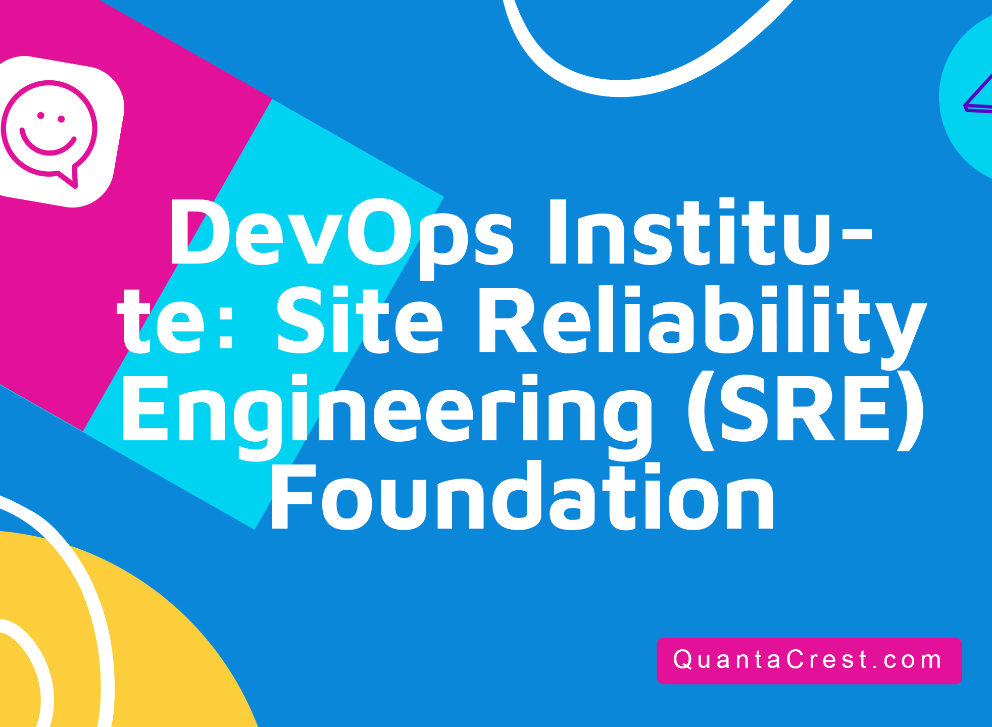 DevOps Institute: Site Reliability Engineering (SRE) Foundation